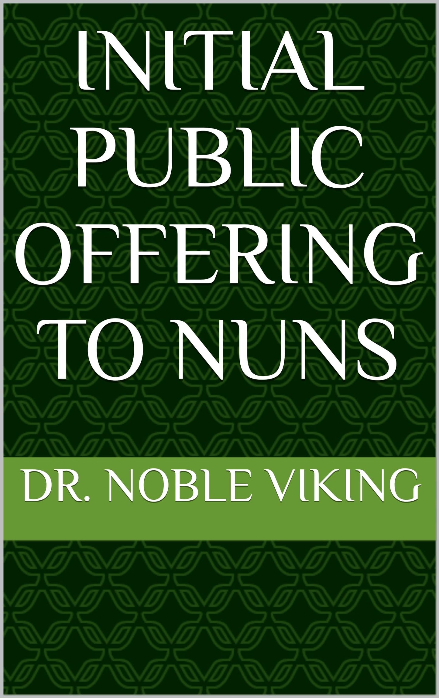 INITIAL PUBLIC OFFERING TO NUNS (Candle Room Series Book 2)